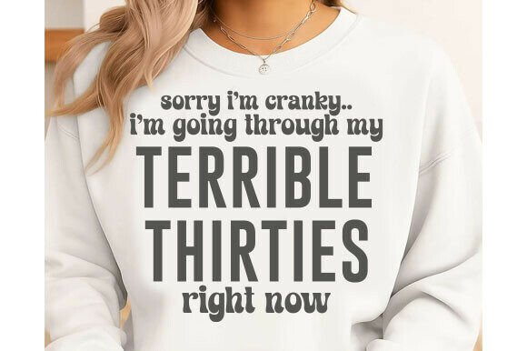 The Terrible Thirties SVG: Sarcasm for T-Shirt Designs & Graphics